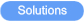 Solutions
